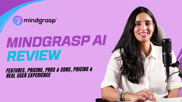Mindgrasp AI Review 2026: Features, Pricing, Pros & Cons, Pricing & Real User Experience